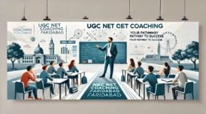 UGC NET Coaching in Faridabad