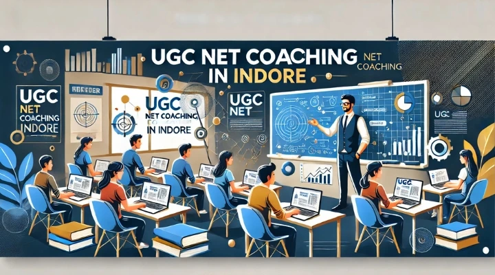 UGC NET Coaching in Indore 2 UGC NET Coaching in Indore