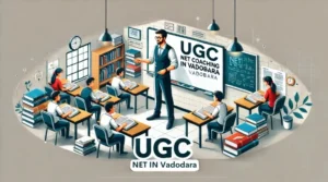 UGC NET Coaching in Vadodara 2 UGC NET Coaching in Vadodara